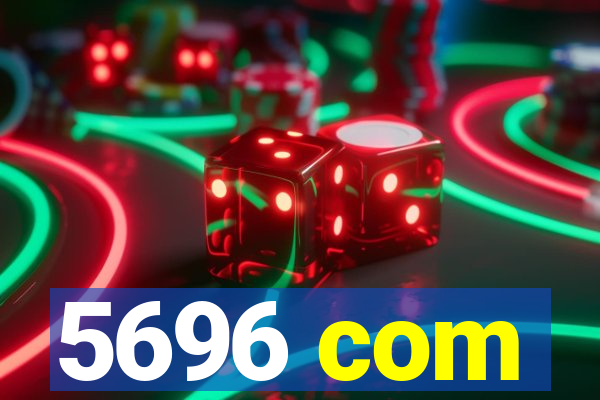 5696 com